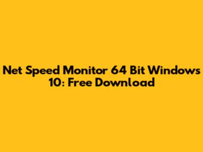 Net Speed Monitor 64 Bit Windows 10: Free Download