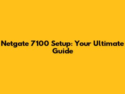 Netgate 7100 Setup: Your Ultimate Guide