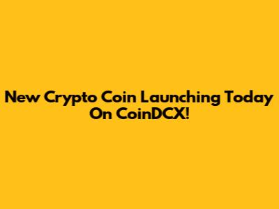 New Crypto Coin Launching Today On CoinDCX!