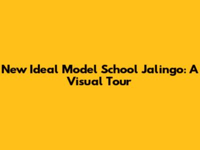 New Ideal Model School Jalingo: A Visual Tour