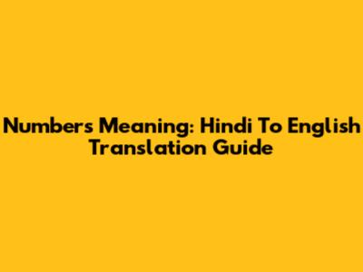 Numbers Meaning: Hindi To English Translation Guide