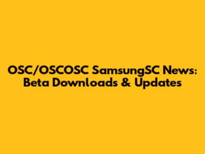 OSC/OSCOSC SamsungSC News: Beta Downloads & Updates
