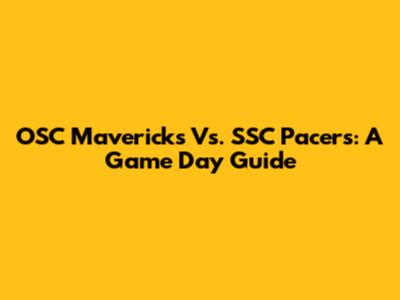 OSC Mavericks Vs. SSC Pacers: A Game Day Guide