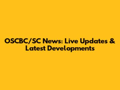 OSCBC/SC News: Live Updates & Latest Developments