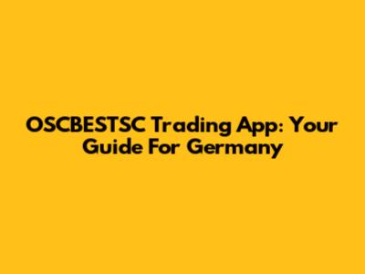 OSCBESTSC Trading App: Your Guide For Germany