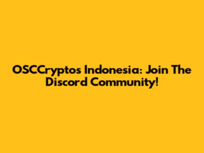 OSCCryptos Indonesia: Join The Discord Community!