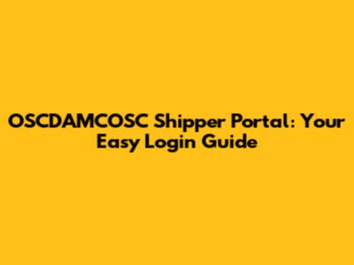 OSCDAMCOSC Shipper Portal: Your Easy Login Guide