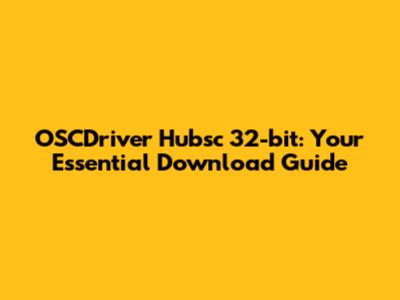 OSCDriver Hubsc 32-bit: Your Essential Download Guide