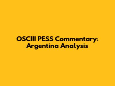 OSCIII PESS Commentary: Argentina Analysis
