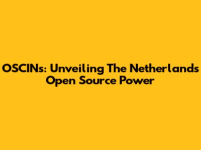 OSCINs: Unveiling The Netherlands' Open Source Power