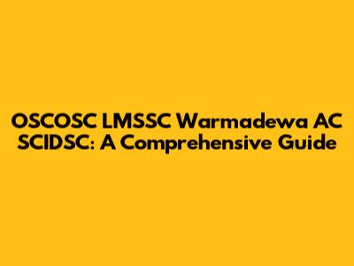 OSCOSC LMSSC Warmadewa AC SCIDSC: A Comprehensive Guide
