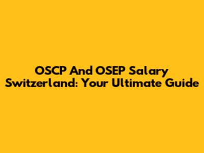 OSCP And OSEP Salary Switzerland: Your Ultimate Guide