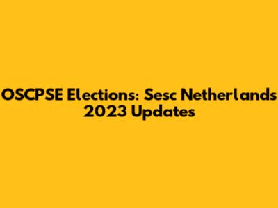 OSCPSE Elections: Sesc Netherlands 2023 Updates