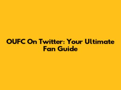 OUFC On Twitter: Your Ultimate Fan Guide