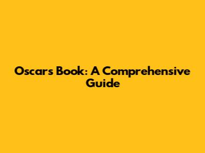 Oscar's Book: A Comprehensive Guide