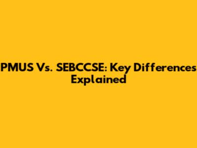PMUS Vs. SEBCCSE: Key Differences Explained