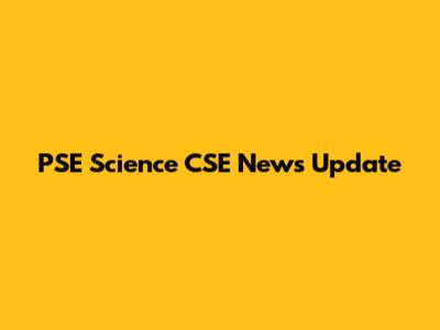 PSE Science CSE News Update