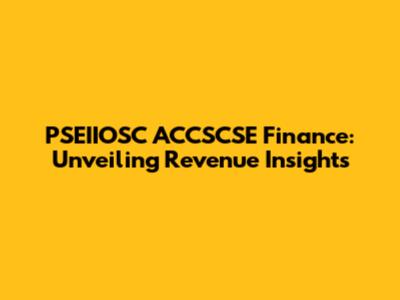 PSEIIOSC ACCSCSE Finance: Unveiling Revenue Insights