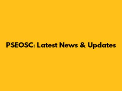 PSEOSC: Latest News & Updates