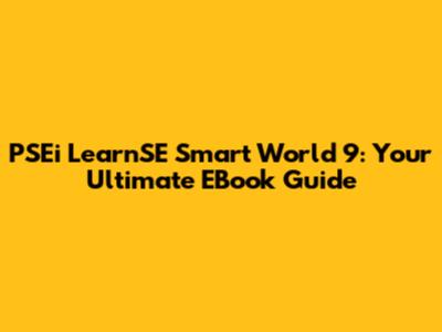 PSEi LearnSE Smart World 9: Your Ultimate EBook Guide