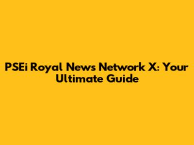 PSEi Royal News Network X: Your Ultimate Guide