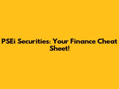 PSEi Securities: Your Finance Cheat Sheet!