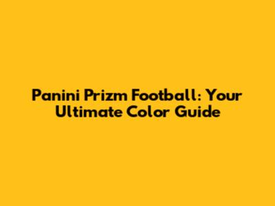 Panini Prizm Football: Your Ultimate Color Guide