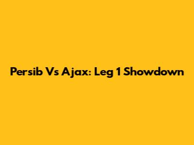 Persib Vs Ajax: Leg 1 Showdown