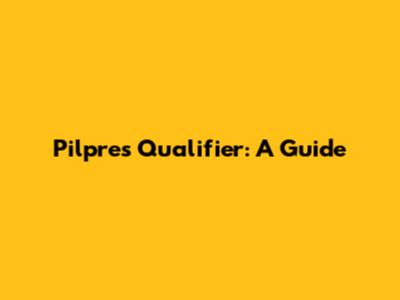 Pilpres Qualifier: A Guide