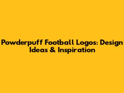Powderpuff Football Logos: Design Ideas & Inspiration