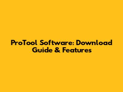 ProTool Software: Download Guide & Features