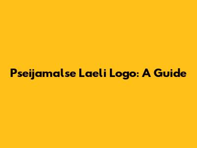 Pseijamalse Laeli Logo: A Guide