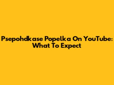 Psepohdkase Popelka On YouTube: What To Expect