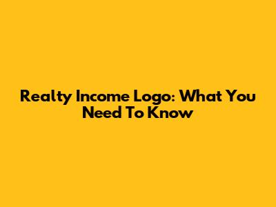 Realty Income Logo: What You Need To Know