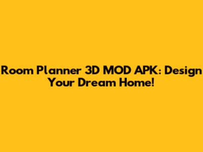 Room Planner 3D MOD APK: Design Your Dream Home!