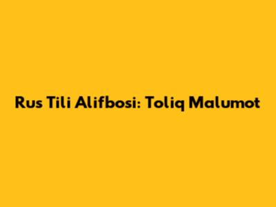 Rus Tili Alifbosi: To'liq Ma'lumot