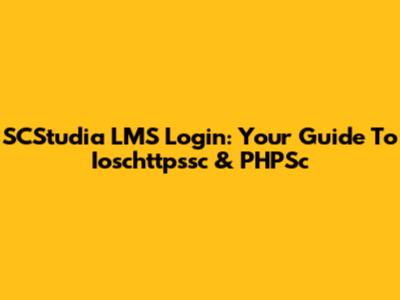 SCStudia LMS Login: Your Guide To Ioschttpssc & PHPSc