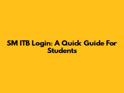 SM ITB Login: A Quick Guide For Students