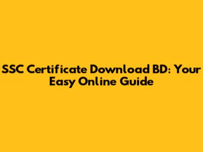 SSC Certificate Download BD: Your Easy Online Guide