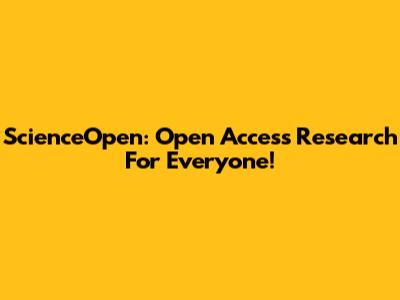 ScienceOpen: Open Access Research For Everyone!