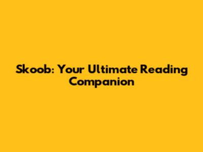 Skoob: Your Ultimate Reading Companion