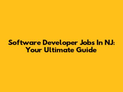 Software Developer Jobs In NJ: Your Ultimate Guide