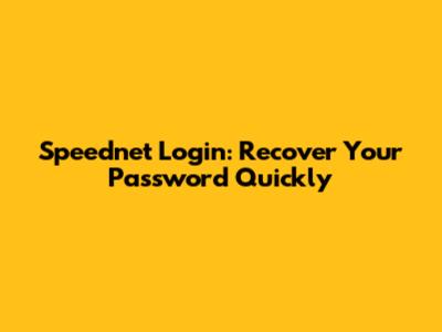 Speednet Login: Recover Your Password Quickly