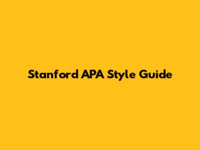 Stanford APA Style Guide