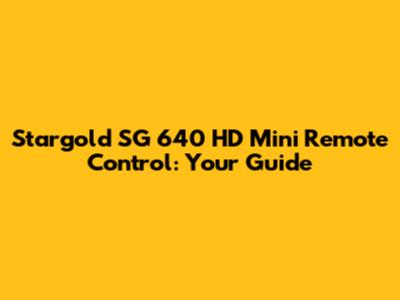Stargold SG 640 HD Mini Remote Control: Your Guide
