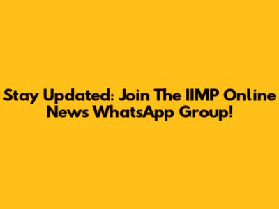 Stay Updated: Join The IIMP Online News WhatsApp Group!