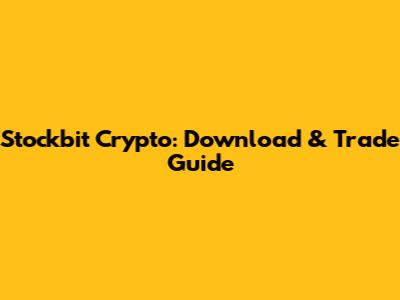 Stockbit Crypto: Download & Trade Guide