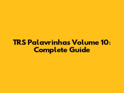 TRS Palavrinhas Volume 10: Complete Guide