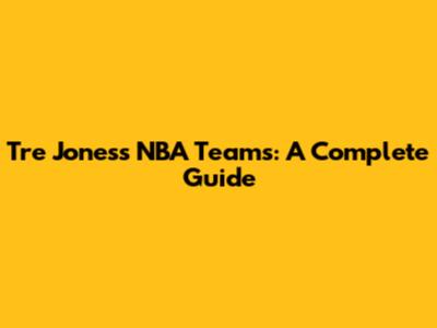 Tre Jones's NBA Teams: A Complete Guide