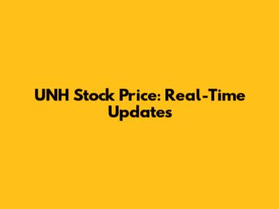 UNH Stock Price: Real-Time Updates